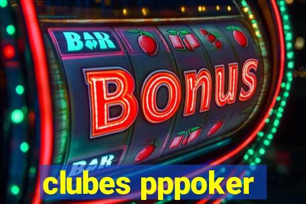 clubes pppoker